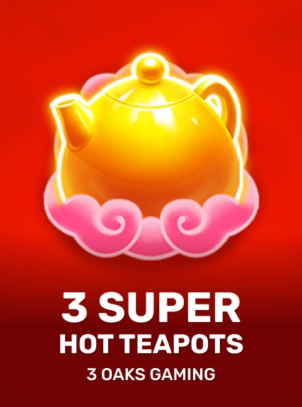 3 Super Hot Teapots