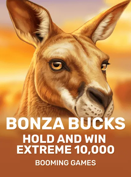 Bonza Bucks Hold and Win Extreme 10,000
