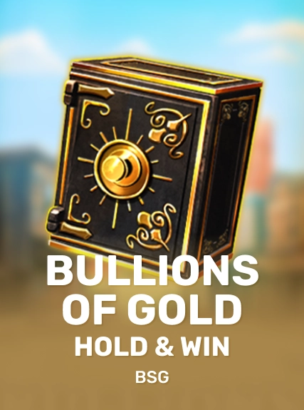 Bullions of Gold - Hold & Win