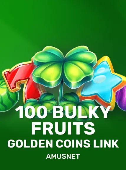 100 Bulky Fruits Golden Coins Link