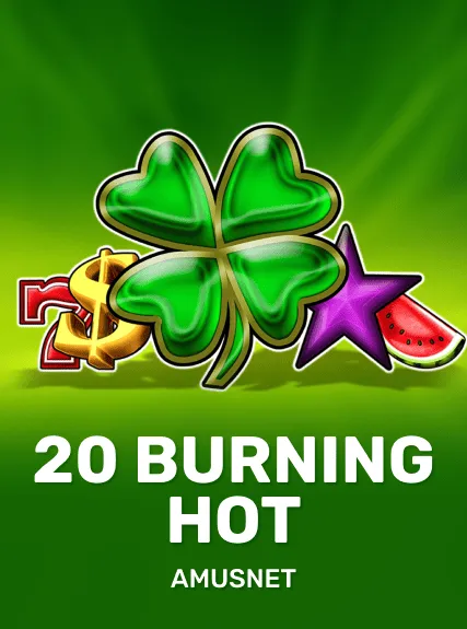 20 Burning Hot