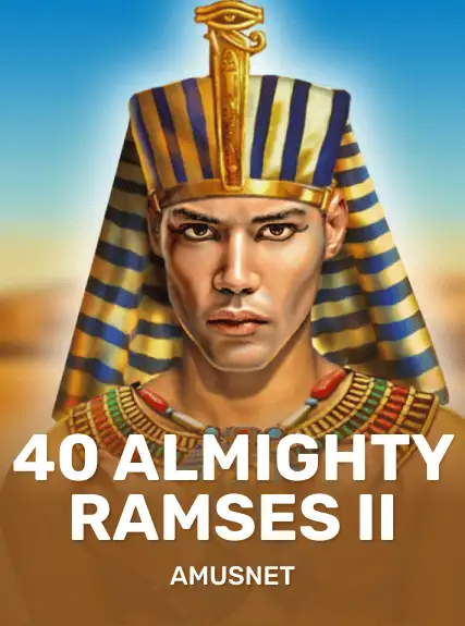 40 Almighty Ramses II