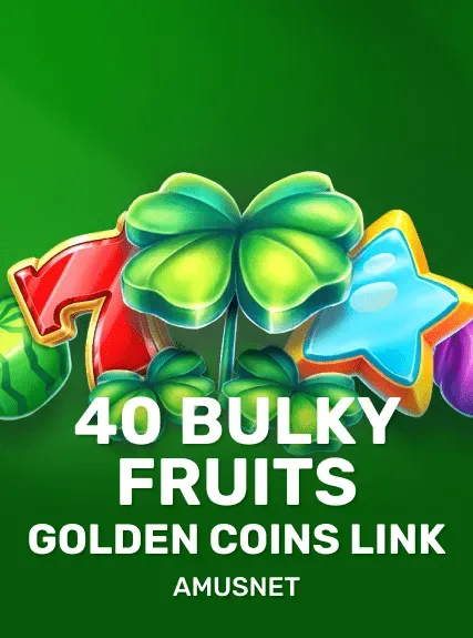 40 Bulky Fruits Golden Coins Link