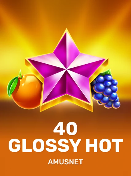 40 Glossy Hot
