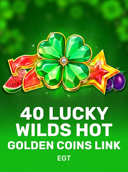 40 Lucky Wilds Hot Golden Coins Link