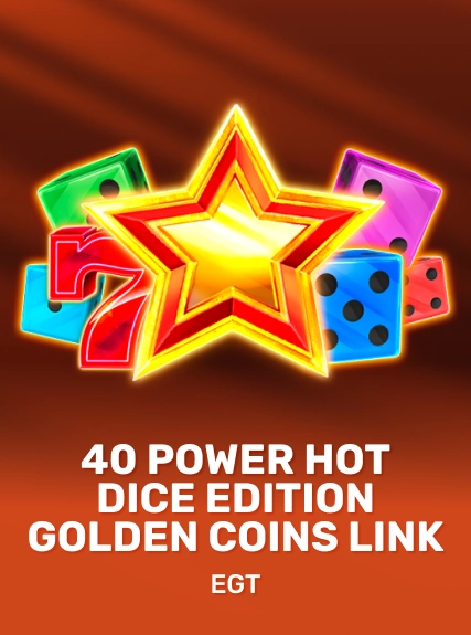 40 Power Hot Dice Edition Golden Coins Link
