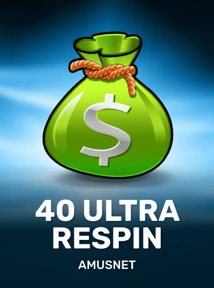 40 Ultra Respin
