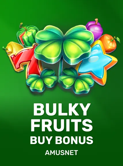 Bulky Fruits Buy Bonus