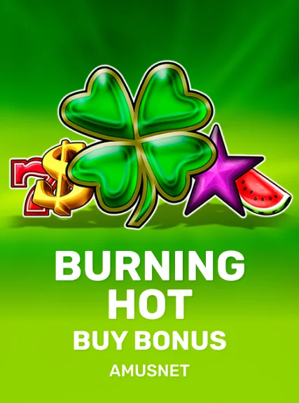 Burning Hot Buy Bonus