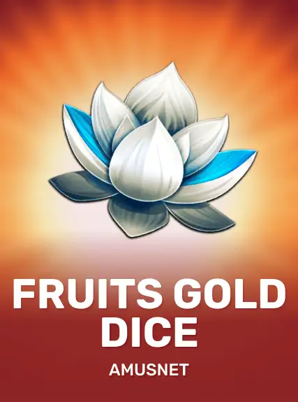Fruits & Gold Dice