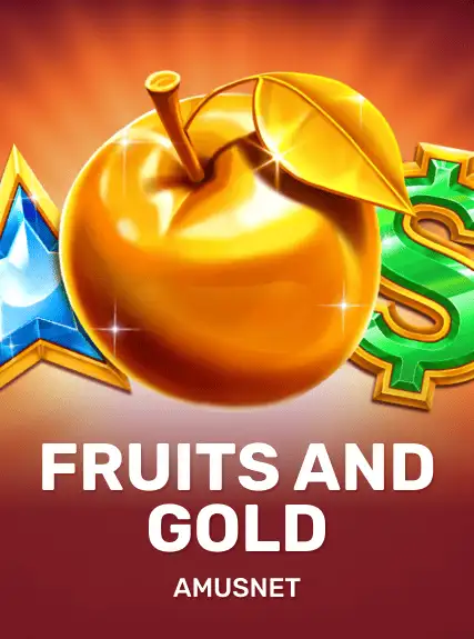 Fruits & Gold