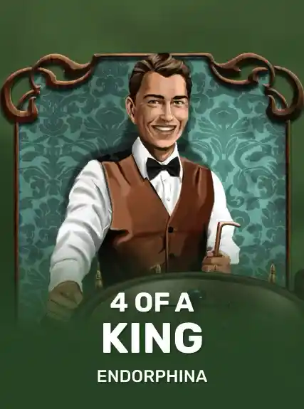 4 of a King