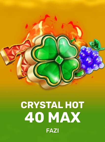 Crystal Hot 40 Max