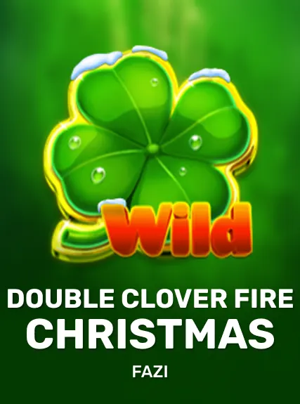 Double Clover Fire Christmas