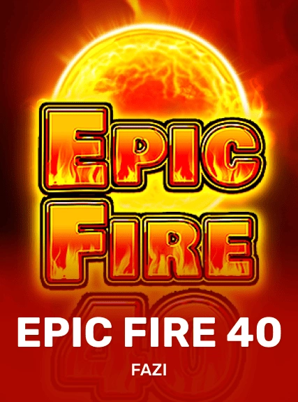 Epic Fire 40