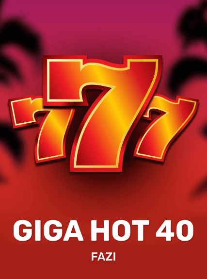 Giga Hot 40