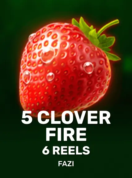 5 Clover Fire 6 Reels