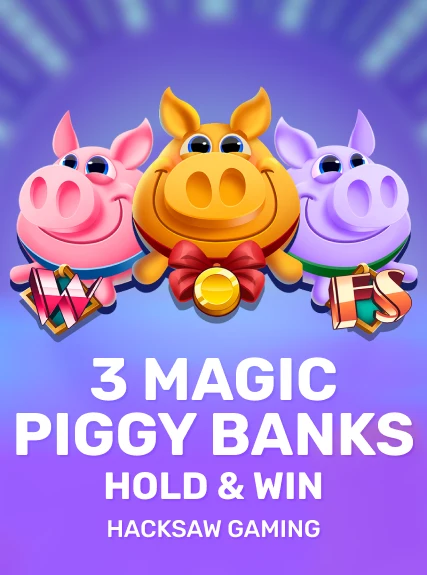 3 Magic Piggy Banks Hold & Win