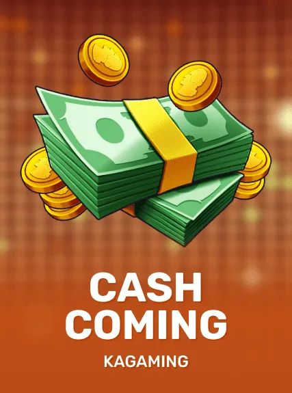 Cash Coming