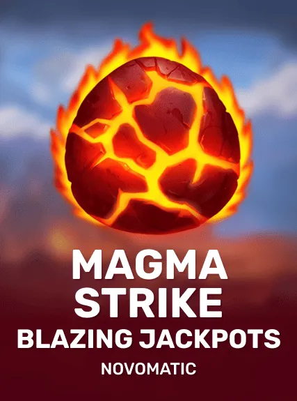 Magma Strike Blazing Jackpots