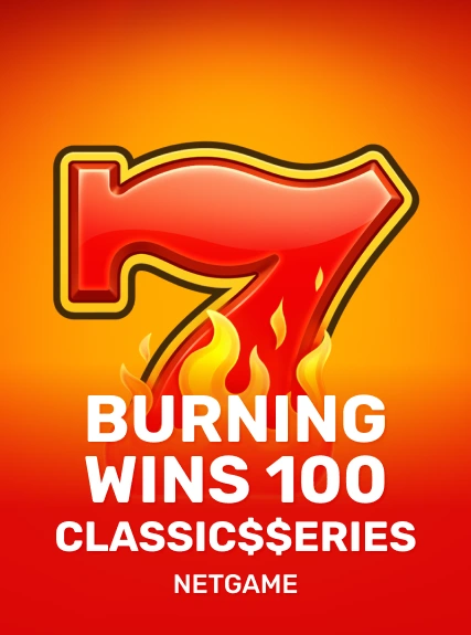 Burning Wins 100: Classic$erieS