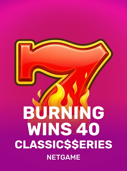 Burning Wins 40: Classic$erieS