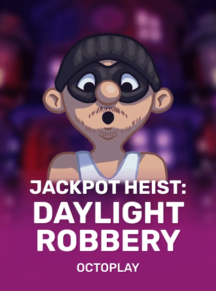 Jackpot Heist: Daylight Robbery