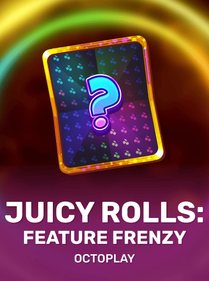 Juicy Rolls: Feature Frenzy