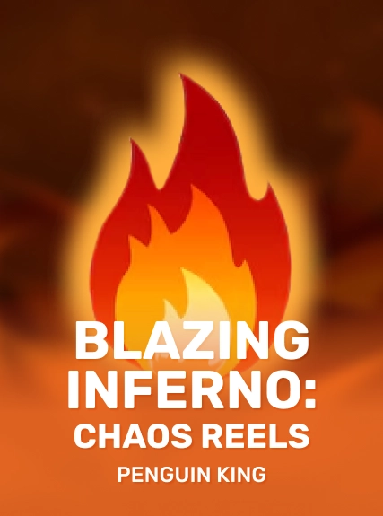 Blazing Inferno: Chaos Reels