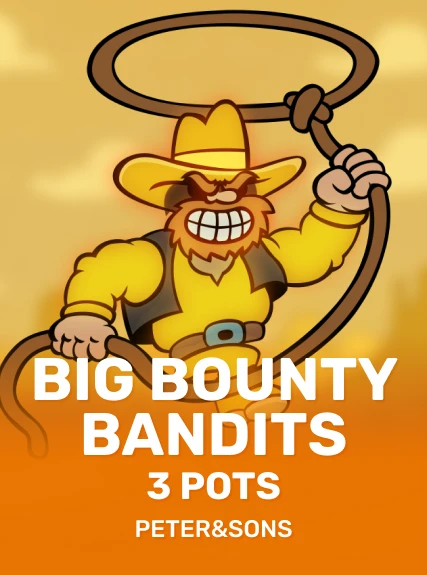 Big Bounty Bandits: 3 Pots
