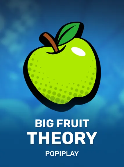 Big Fruit Theory