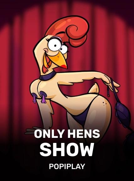 Only Hens Show