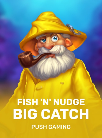 Fish 'n' Nudge Big Catch