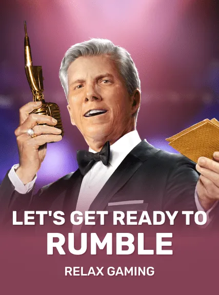 Let's Get Ready To Rumble