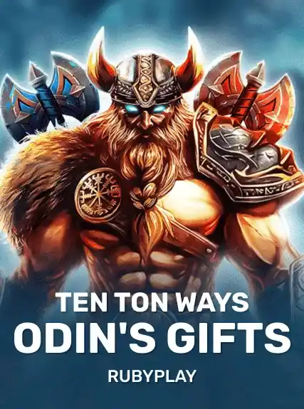 Ten Ton Ways Odin's Gifts