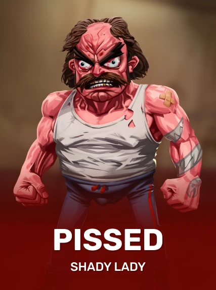 Pissed